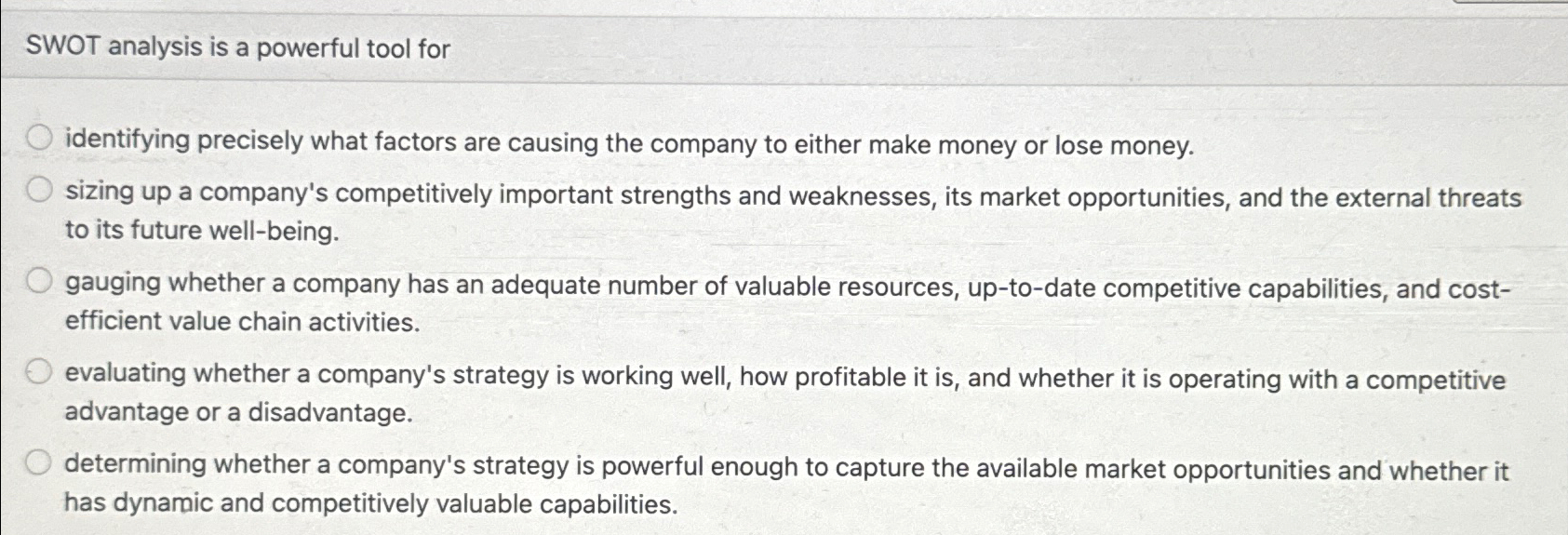  SWOT analysis is a powerful tool for identifying precisely what factors