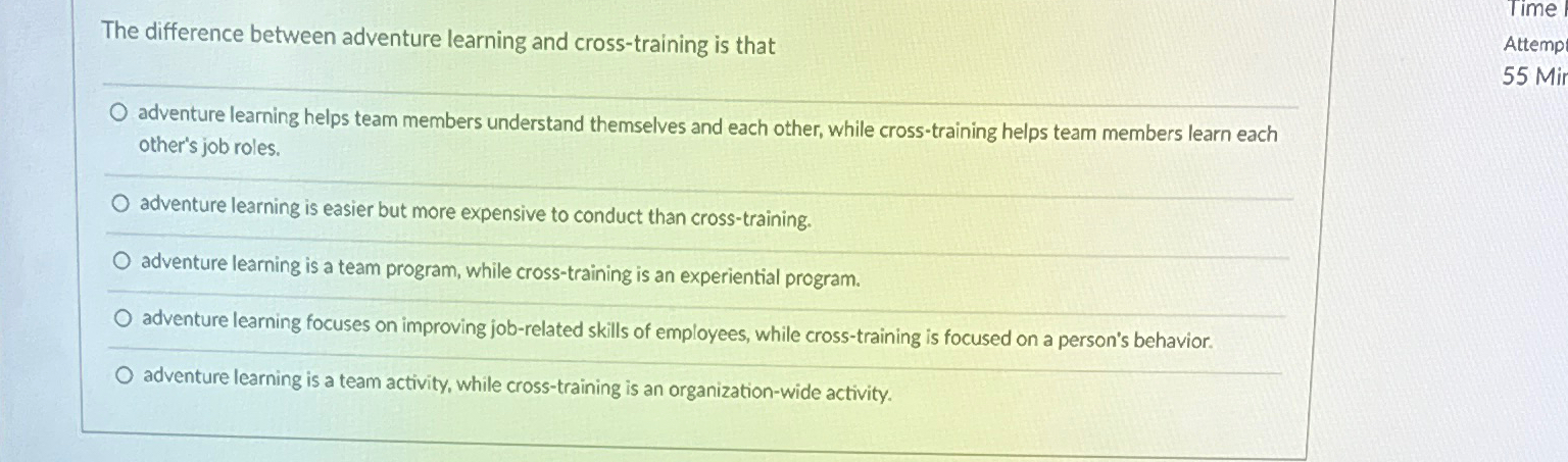  The difference between adventure learning and cross-training is that adventure learning