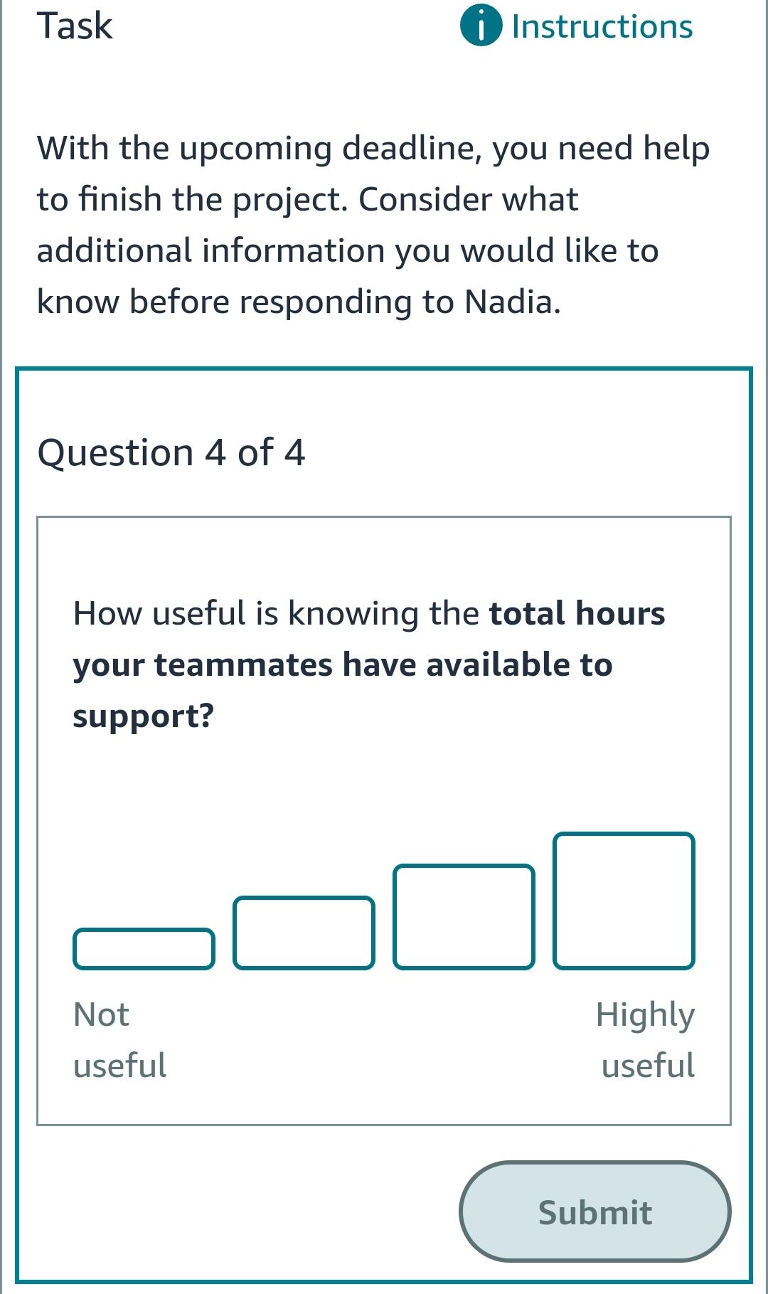  Task Instructions With the upcoming deadline, you need help to finish