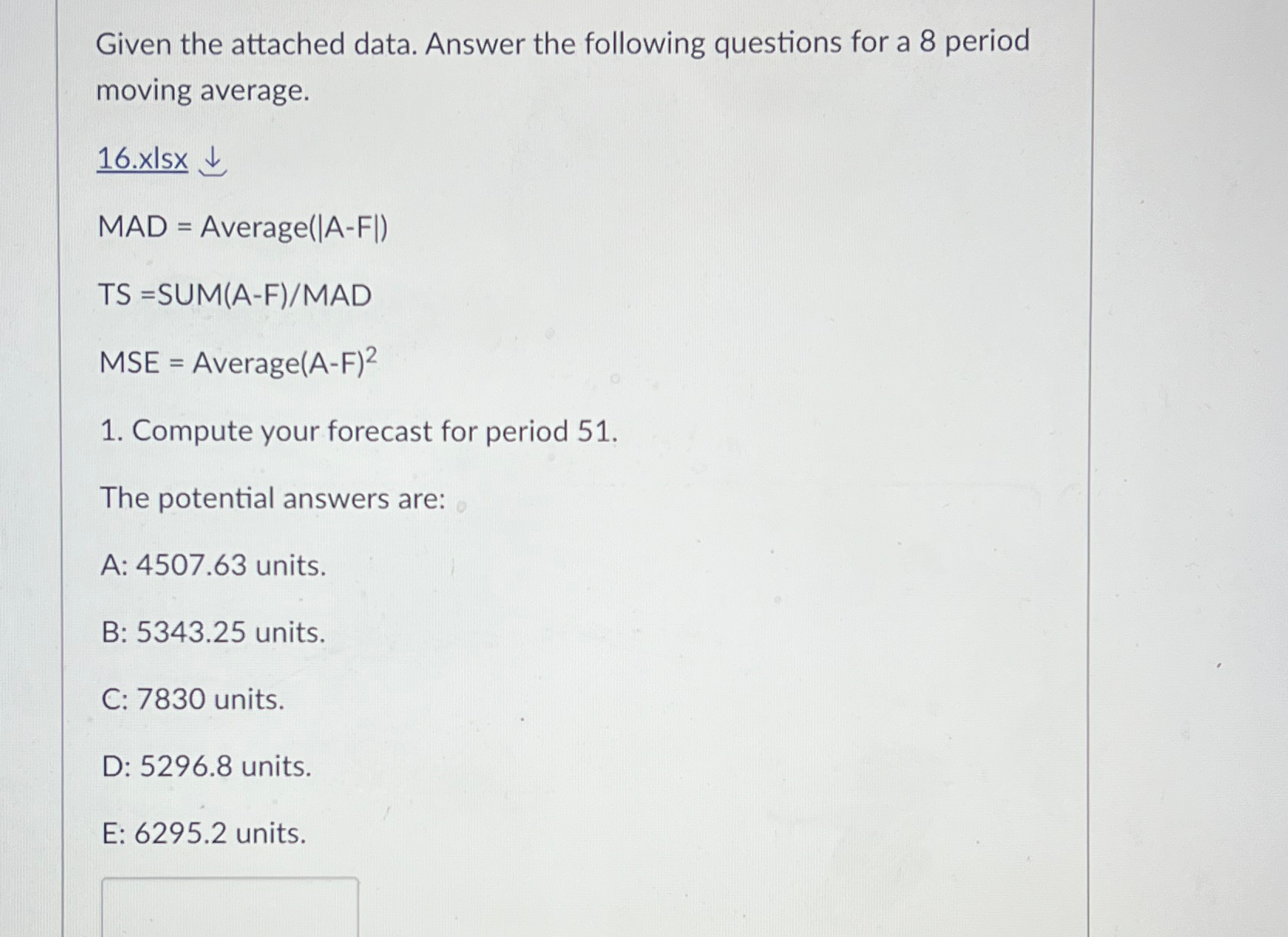  Given the attached data. Answer the following questions for a 8