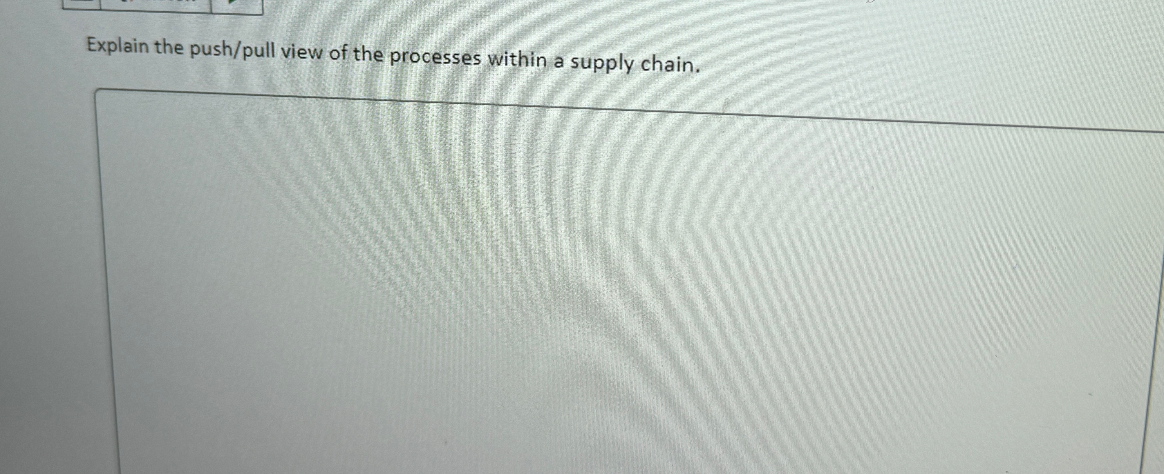  Explain the push/pull view of the processes within a supply chain.