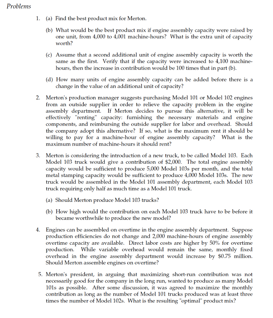 Standard Product Costs s. See Table C Table C Overhead Budget for