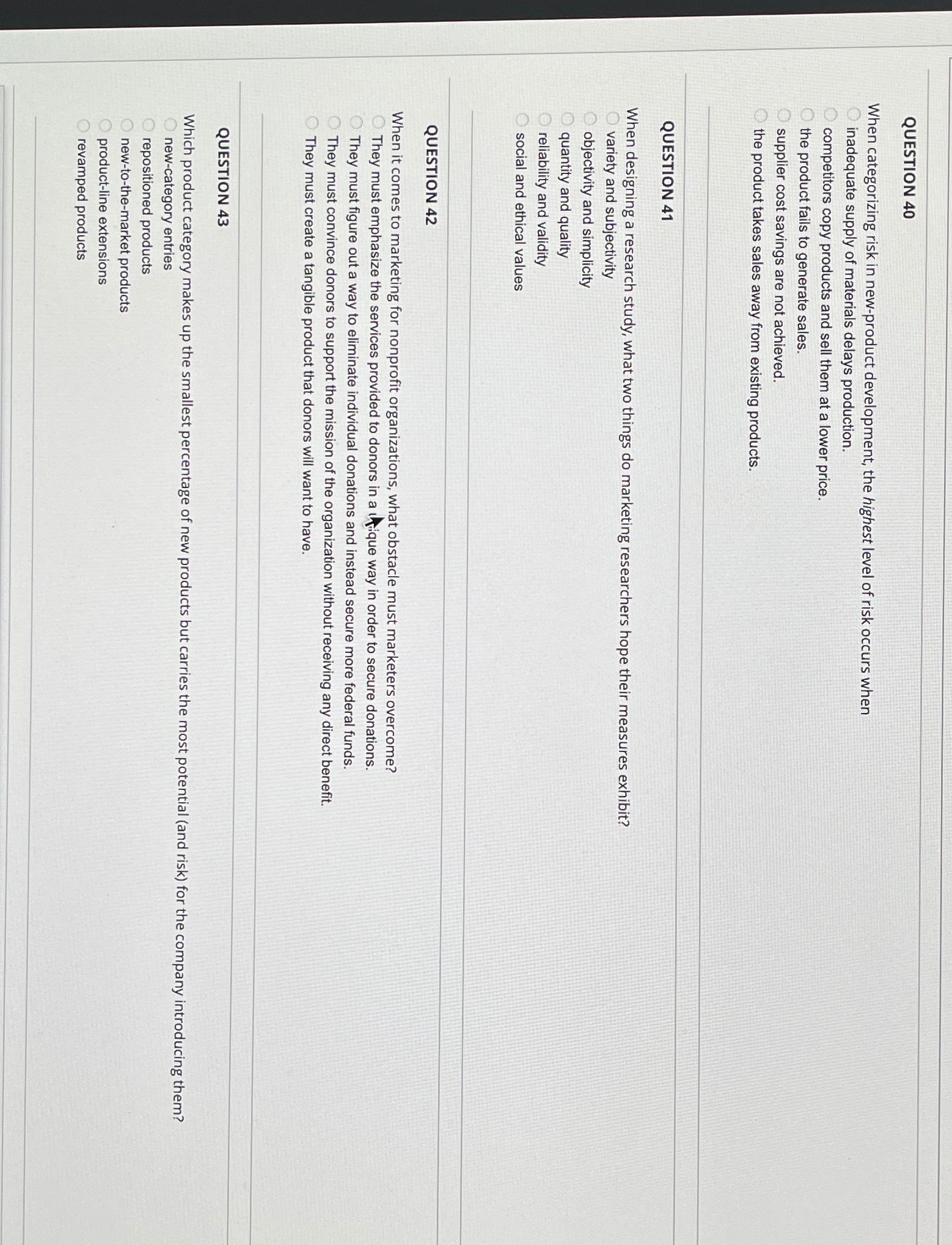  QUESTION 40 When categorizing risk in new-product development, the highest level