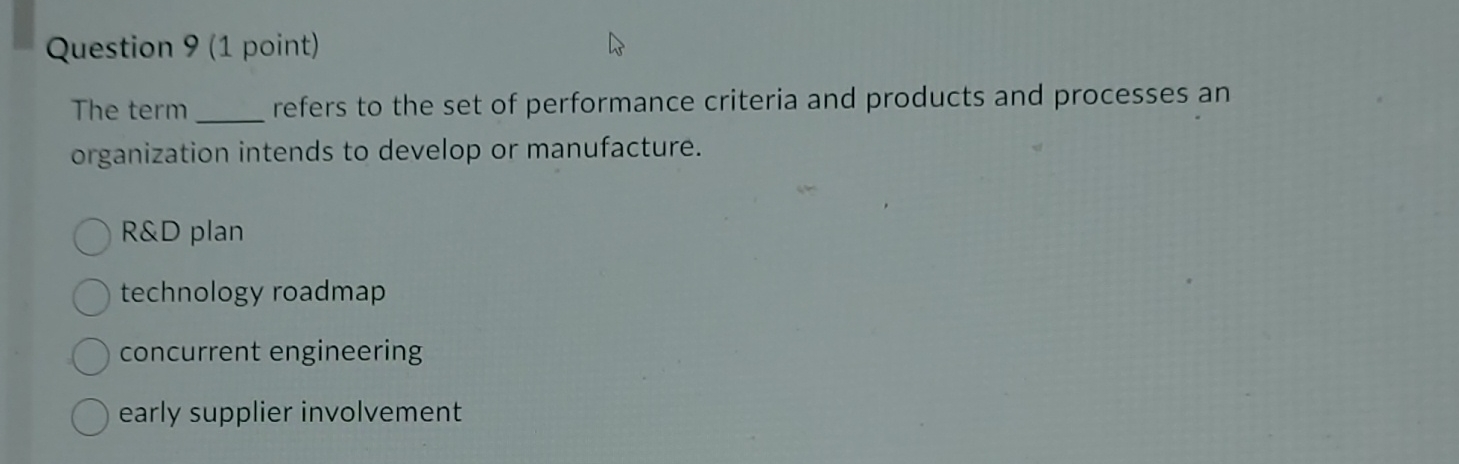  Question 9(1 point) The term refers to the set of performance