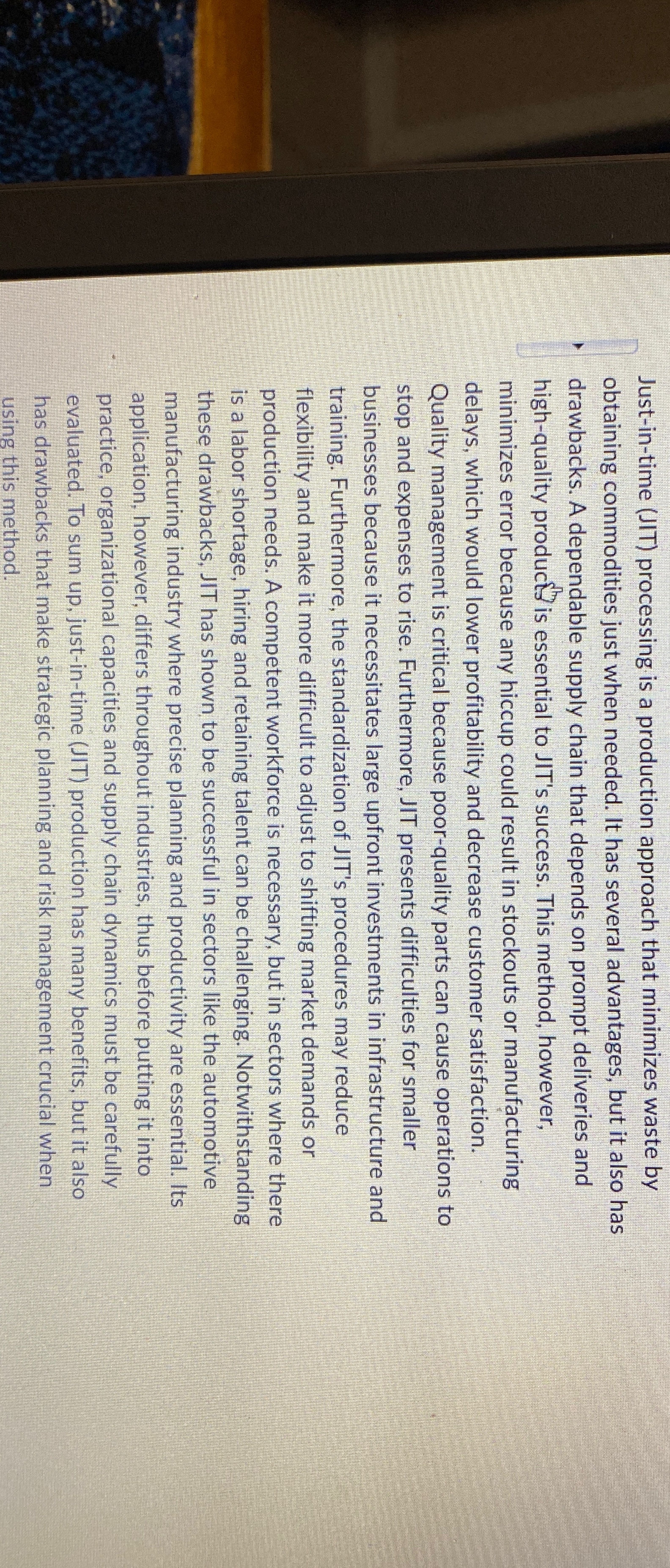 Just-in-time (JIT) processing is a production approach that minimizes waste by