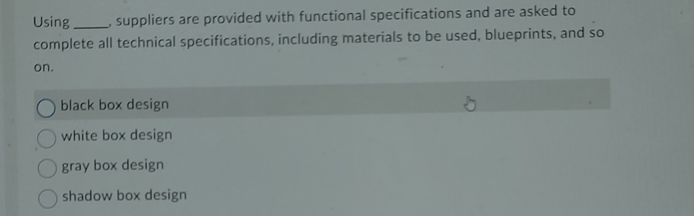  Using , suppliers are provided with functional specifications and are asked