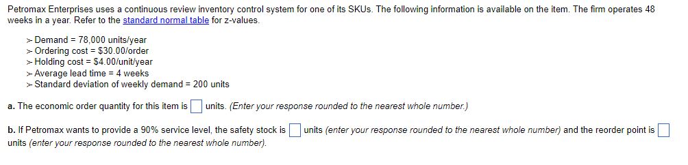  Petromax Enterprises uses a continuous review inventory control system for one