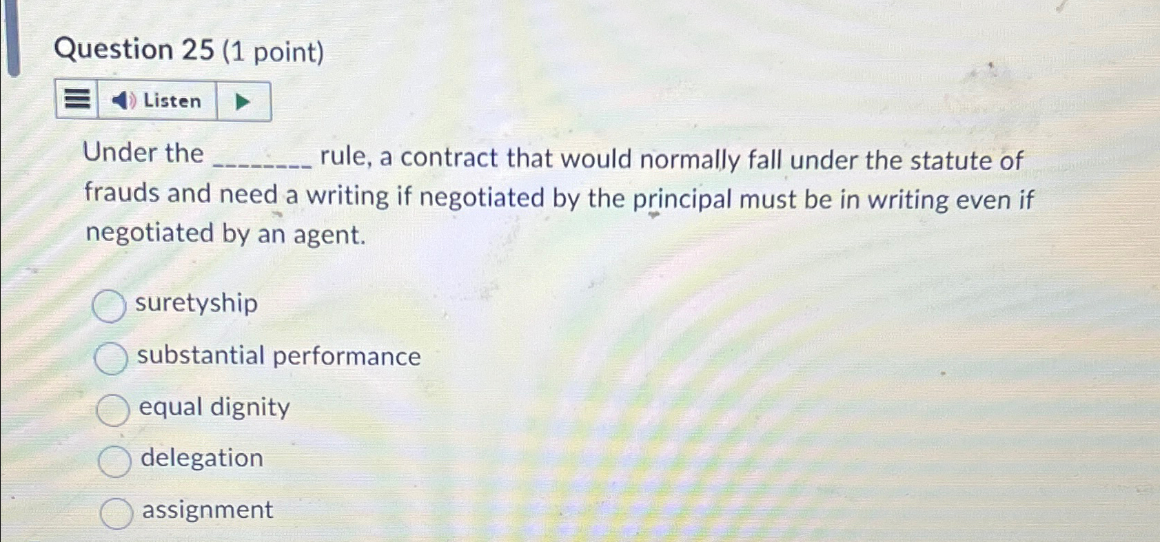  Question 25(1 point) Under the rule, a contract that would normally