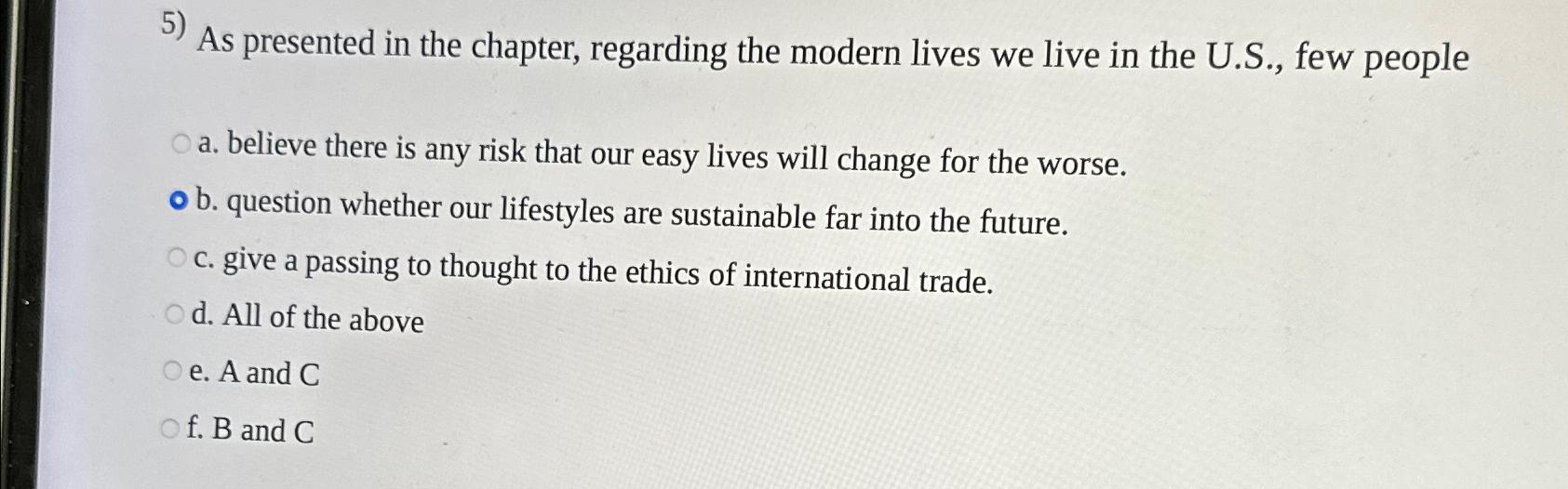  As presented in the chapter, regarding the modern lives we live