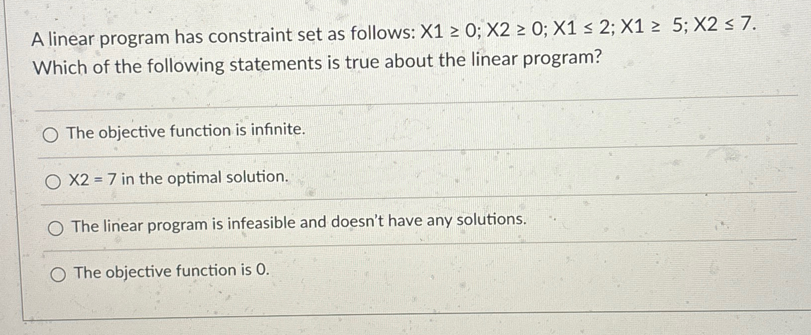  A linear program has constraint set as follows: x10;x20;x12;x15;x27. Which of