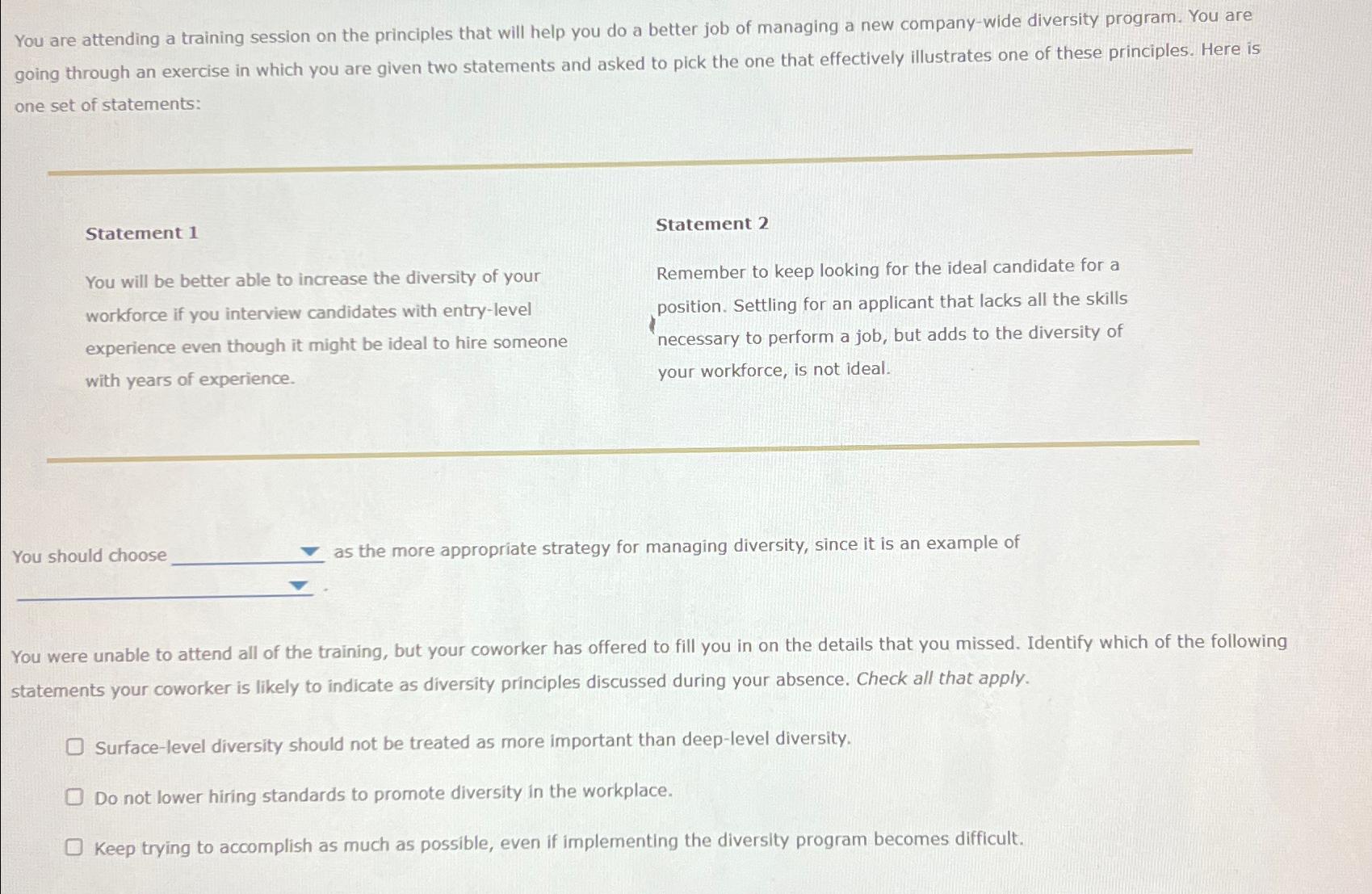  You are attending a training session on the principles that will