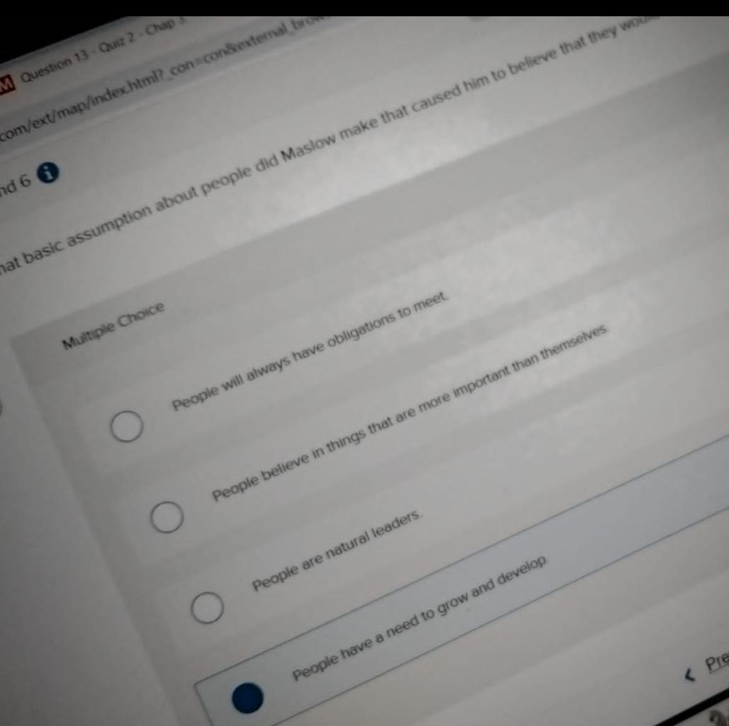  that basic assumption about people did Maslow make that caused him