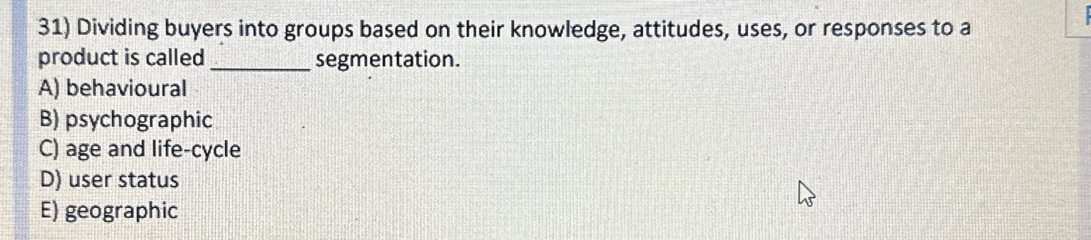  Dividing buyers into groups based on their knowledge, attitudes, uses, or
