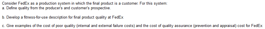  Consider FedEx as a production system in which the final product