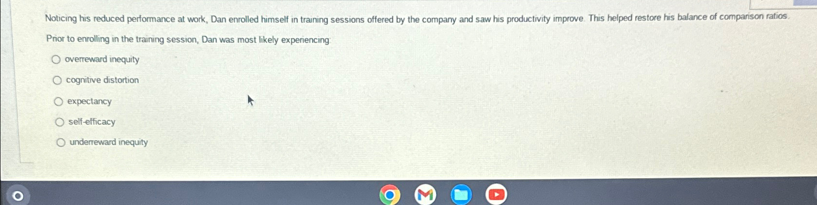  Noticing his reduced performance at work, Dan enrolled himself in training