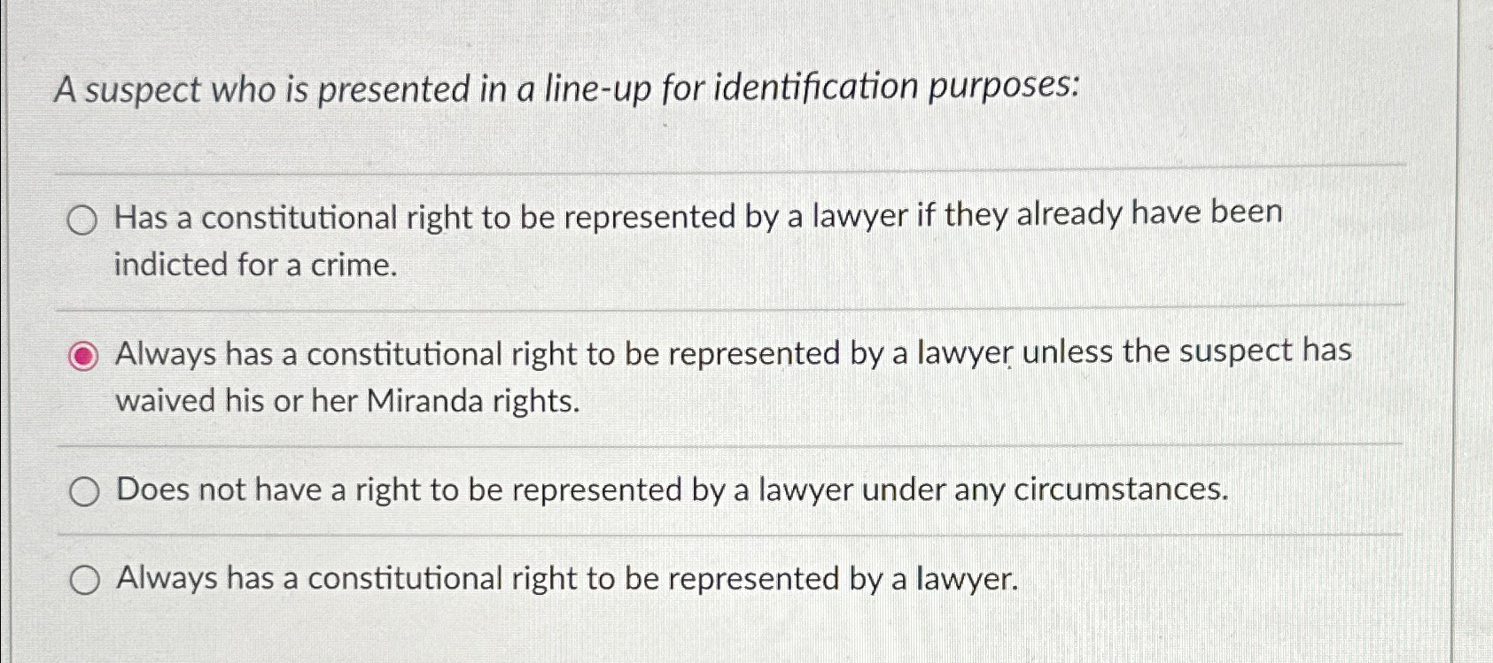 A suspect who is presented in a line-up for identification purposes: