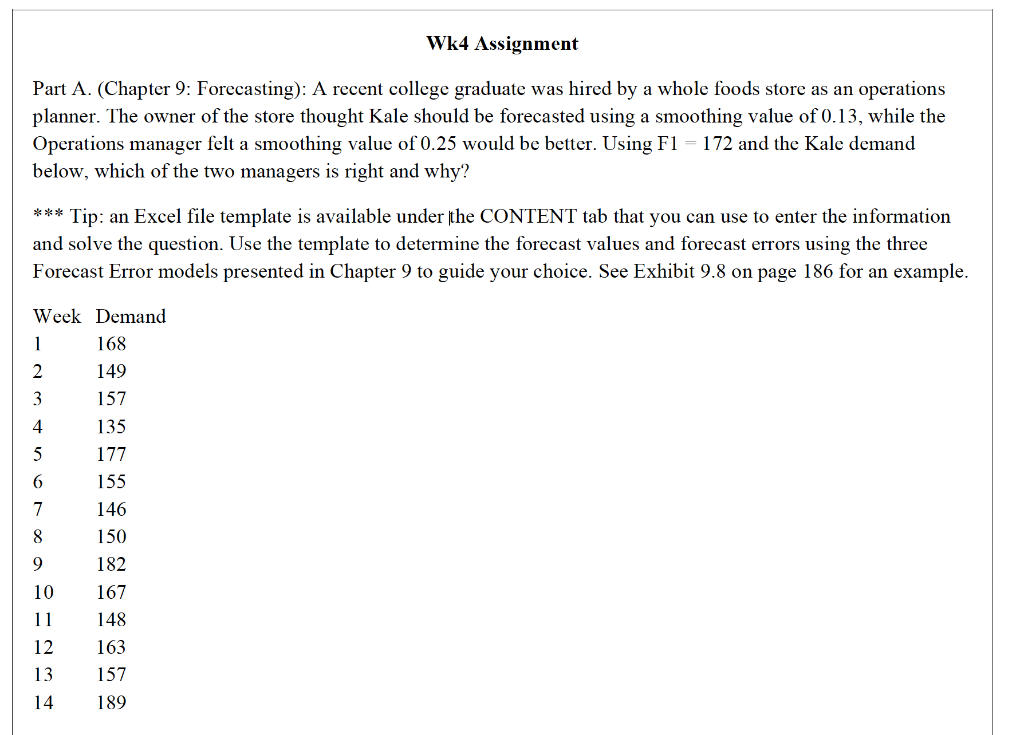  Part A. (Chapter 9: Forecasting): A recent college graduate was hired