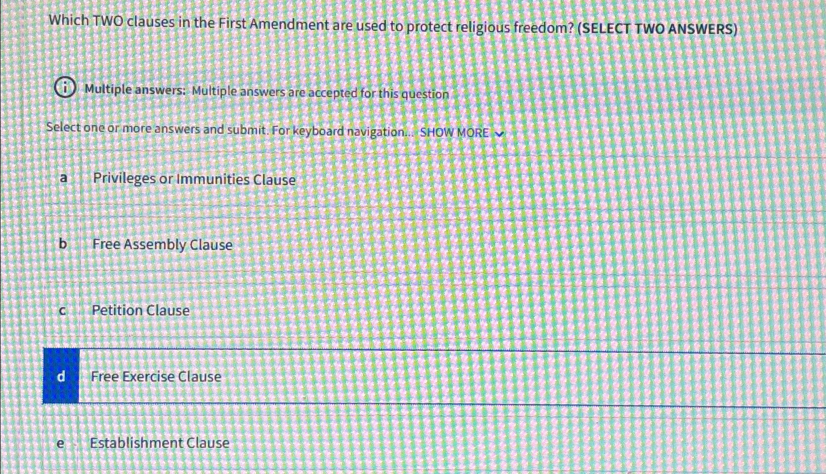  Which TwO clauses in the First Amendment are used to protect
