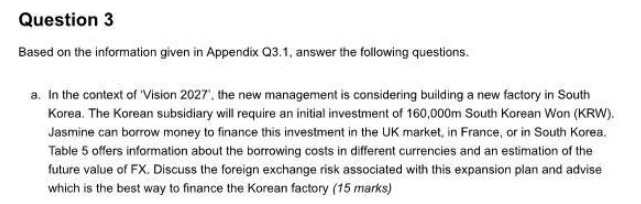  Question 3 Based on the information given in Appendix Q3.1, answer