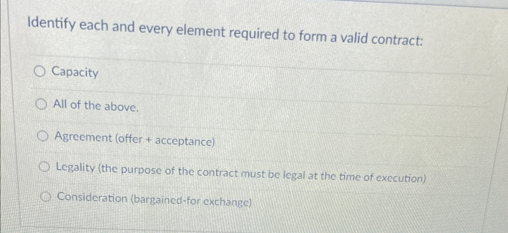  Identify each and every element required to form a valid contract: