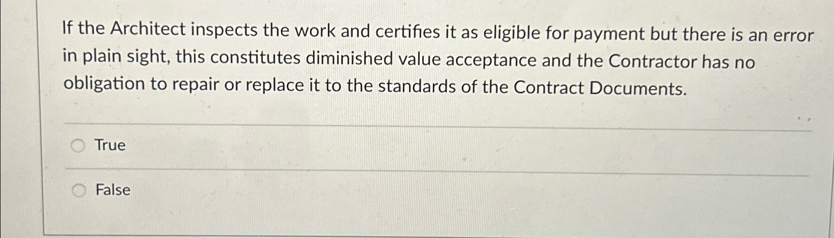  If the Architect inspects the work and certifies it as eligible