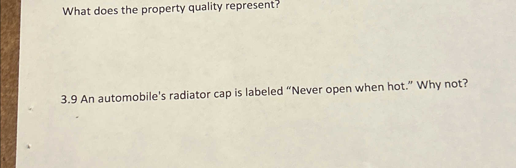  What does the property quality represent? 3.9 An automobile's radiator cap