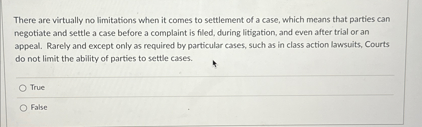  There are virtually no limitations when it comes to settlement of