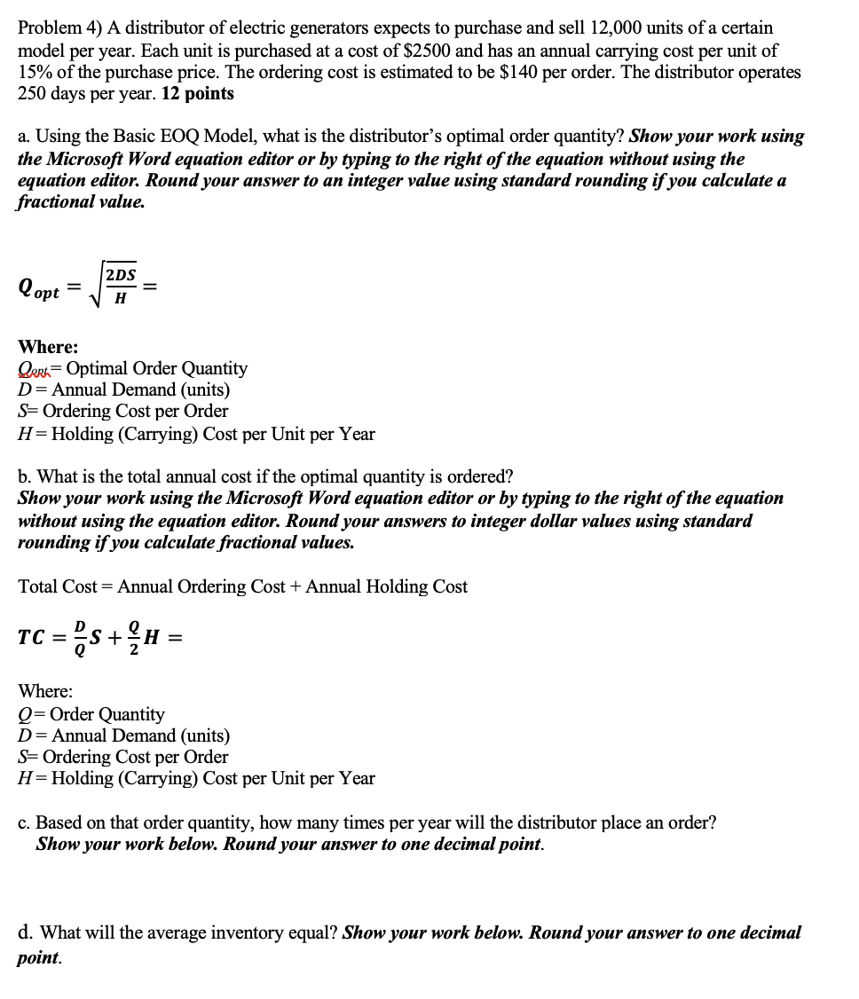 Problem 4) A distributor of electric generators expects to purchase and