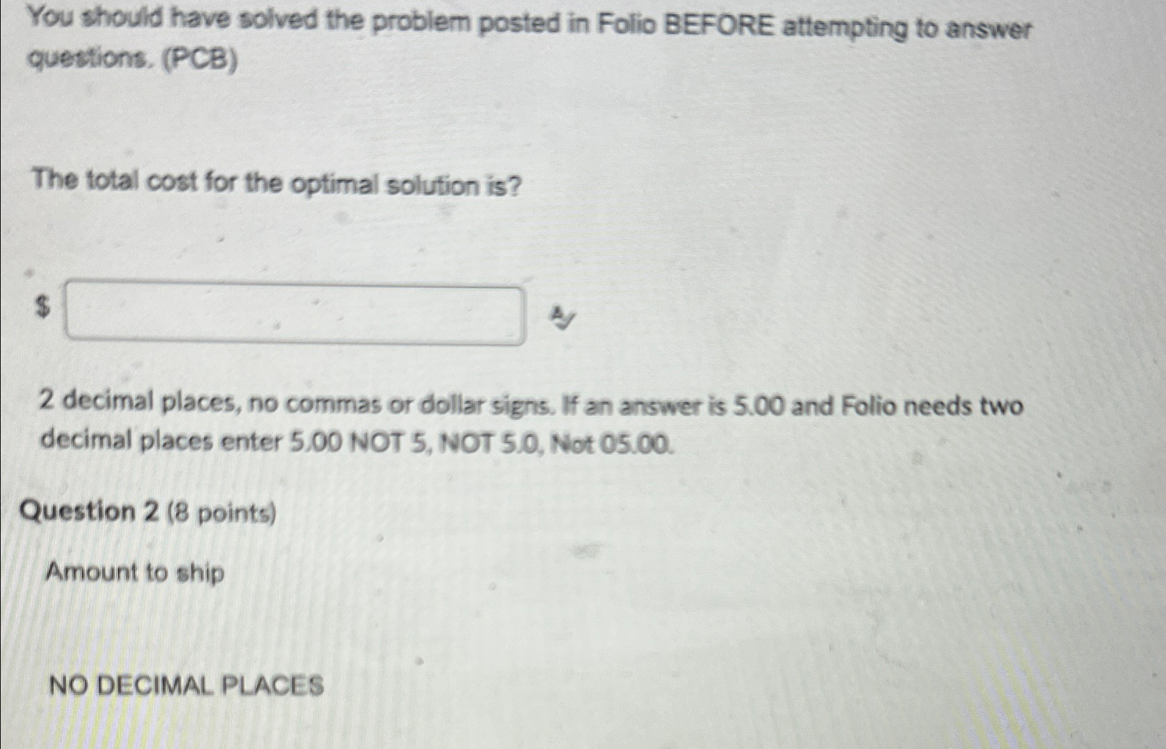  You should have solved the problem posted in Folio BEFORE attempting
