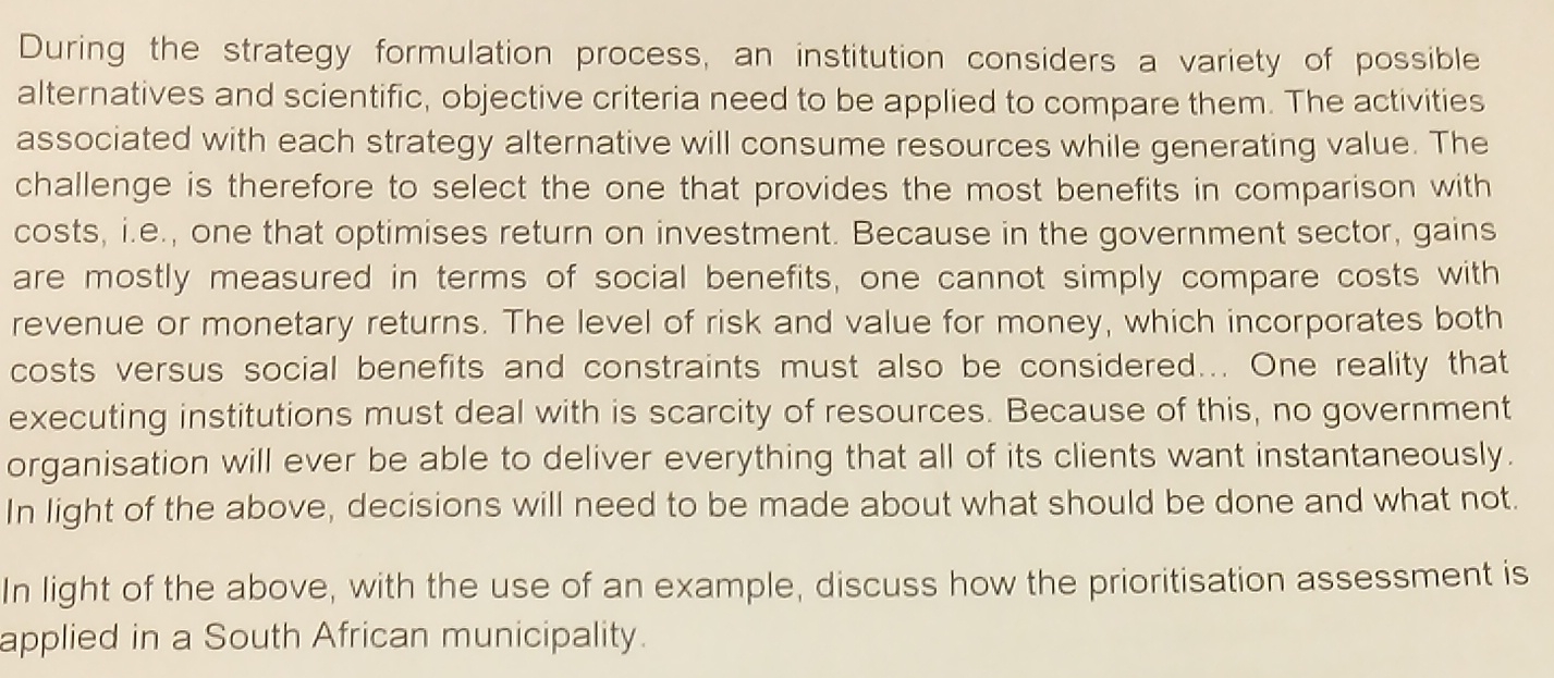  During the strategy formulation process, an institution considers a variety of