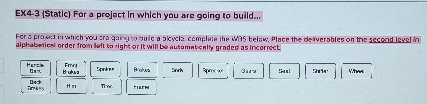 EX4-3(Static) For a project in which you are going to build...