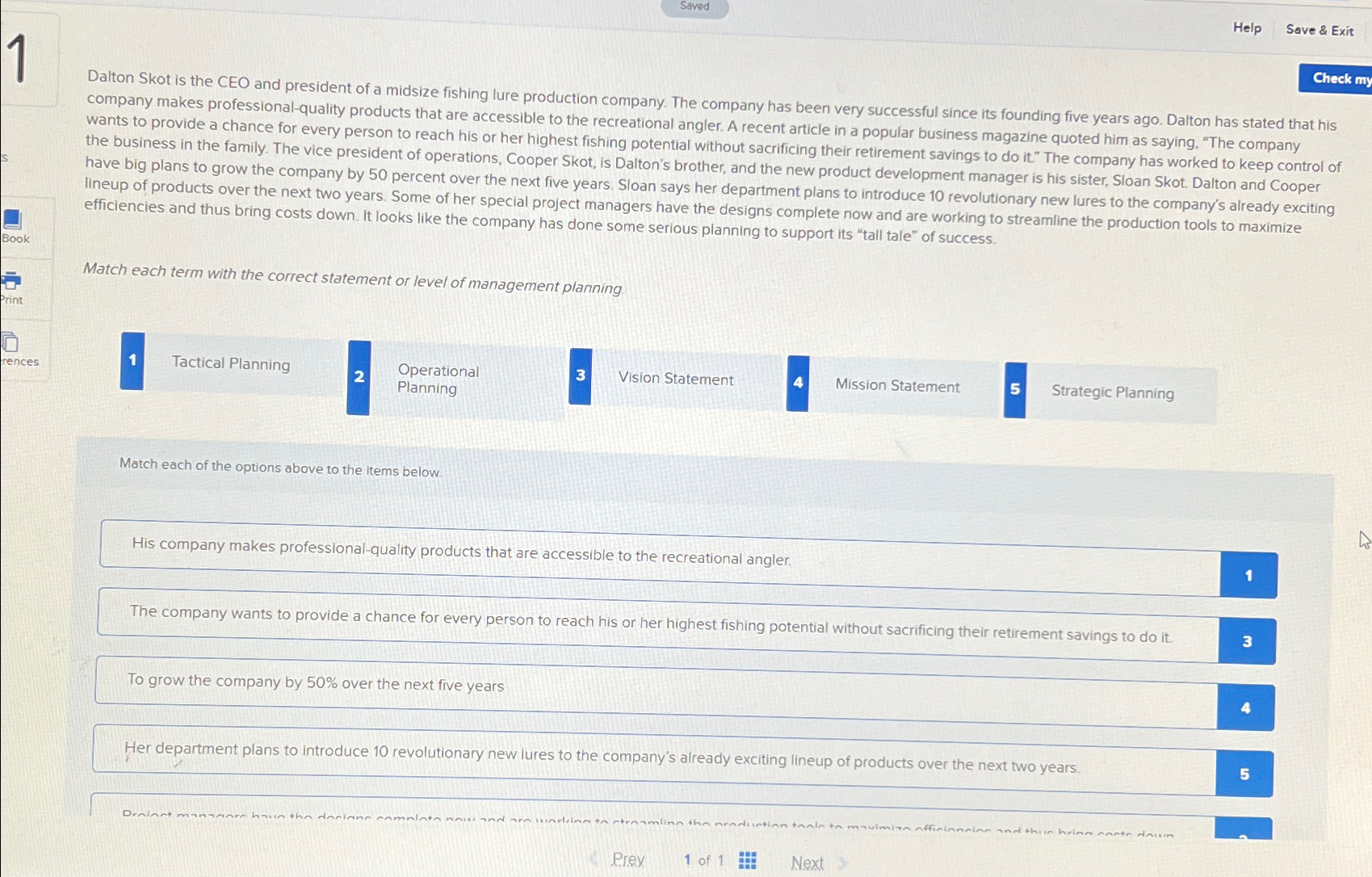  1 Help Save & Exit Dalton Skot is the CEO and