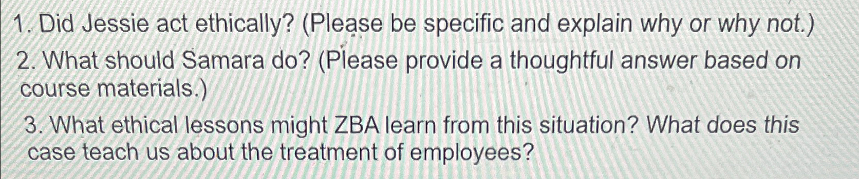  Did Jessie act ethically? (Please be specific and explain why or