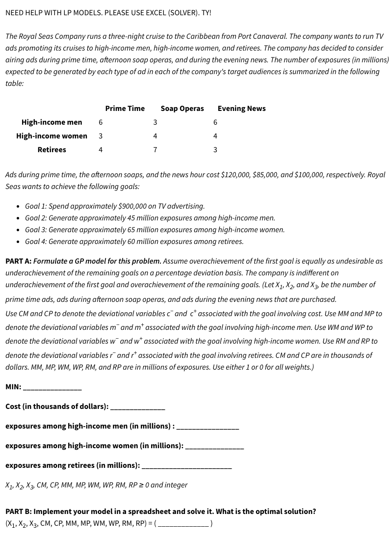  NEED HELP WITH LP MODELS. PLEASE USE EXCEL (SOLVER). TY! 