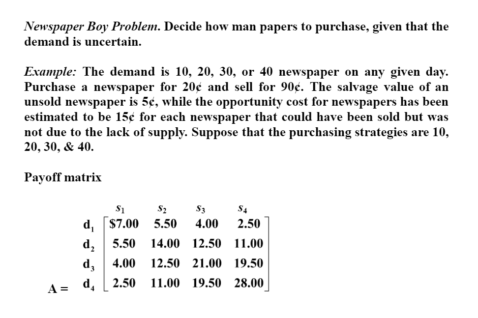 Newspaper Boy Problem. Decide how man papers to purchase, given that