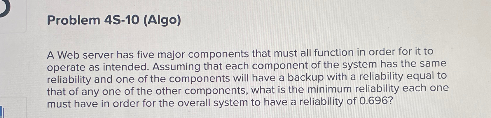 Problem 4S-10(Algo) A Web server has five major components that must