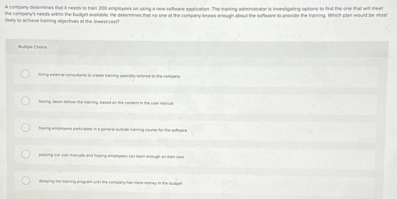  A company determines that it needs to train 200 employees on