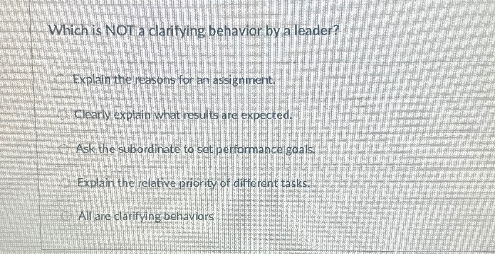 Which is NOT a clarifying behavior by a leader? Explain the