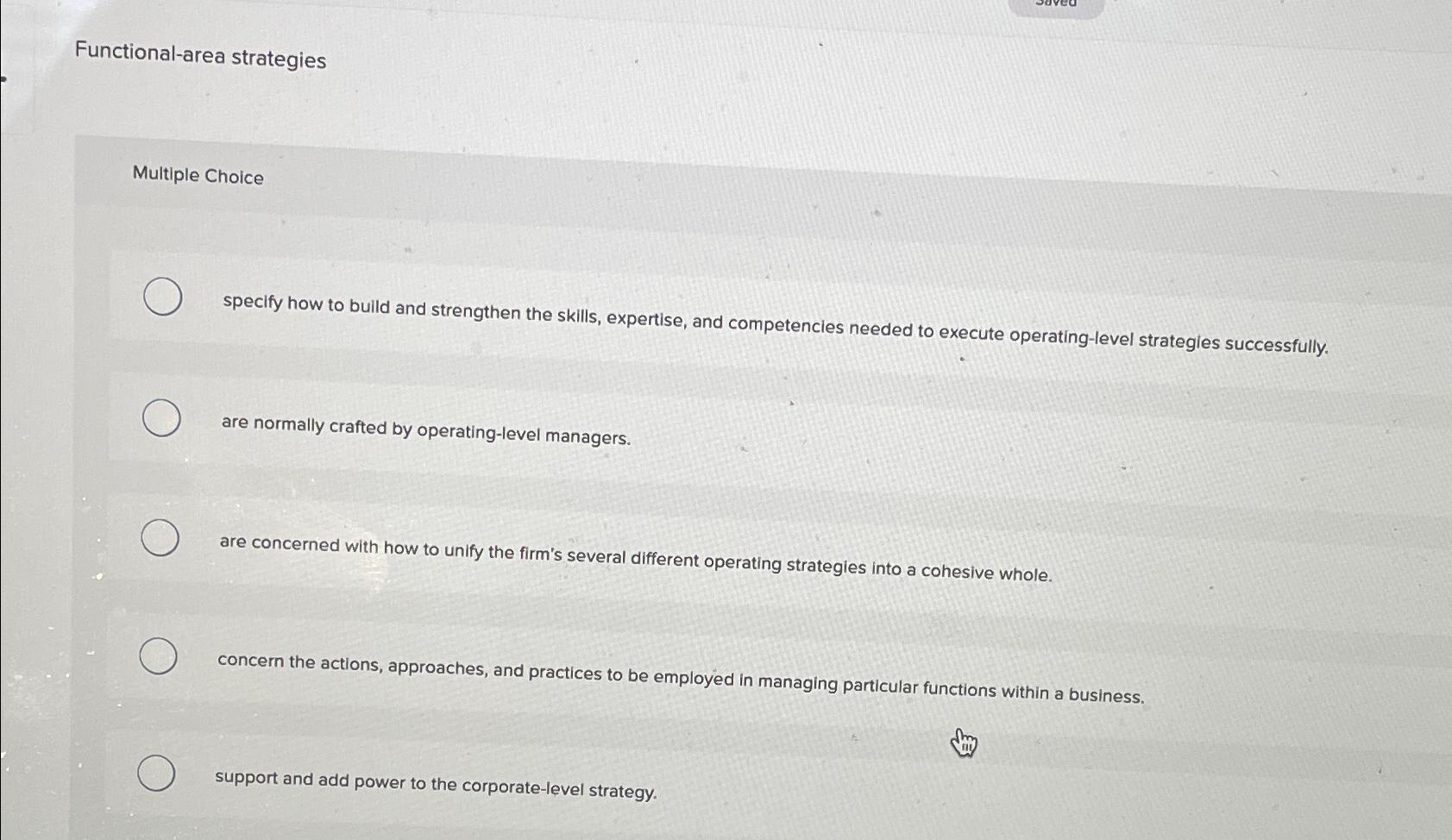 Functional-area strategies Multiple Choice specify how to build and strengthen the