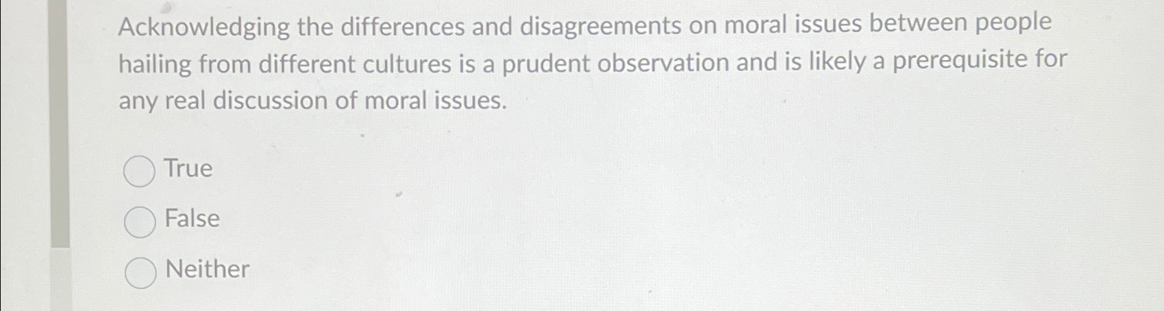  Acknowledging the differences and disagreements on moral issues between people hailing