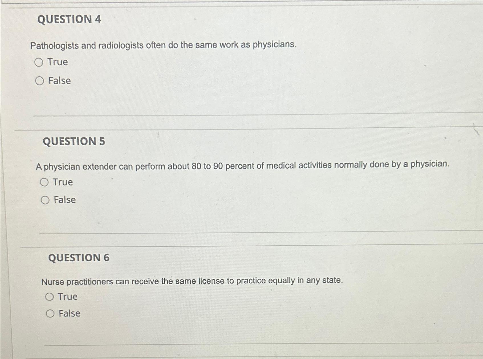  QUESTION 4 Pathologists and radiologists often do the same work as