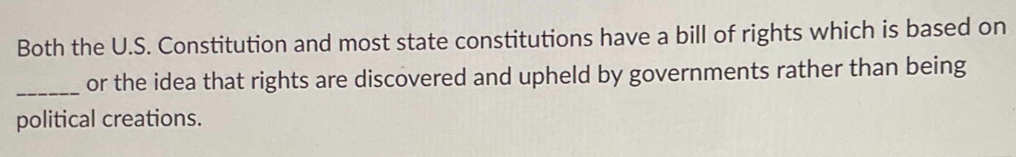  Both the U.S. Constitution and most state constitutions have a bill