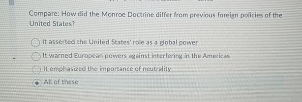  Compare: How did the Monroe Doctrine differ from previous foreign policies