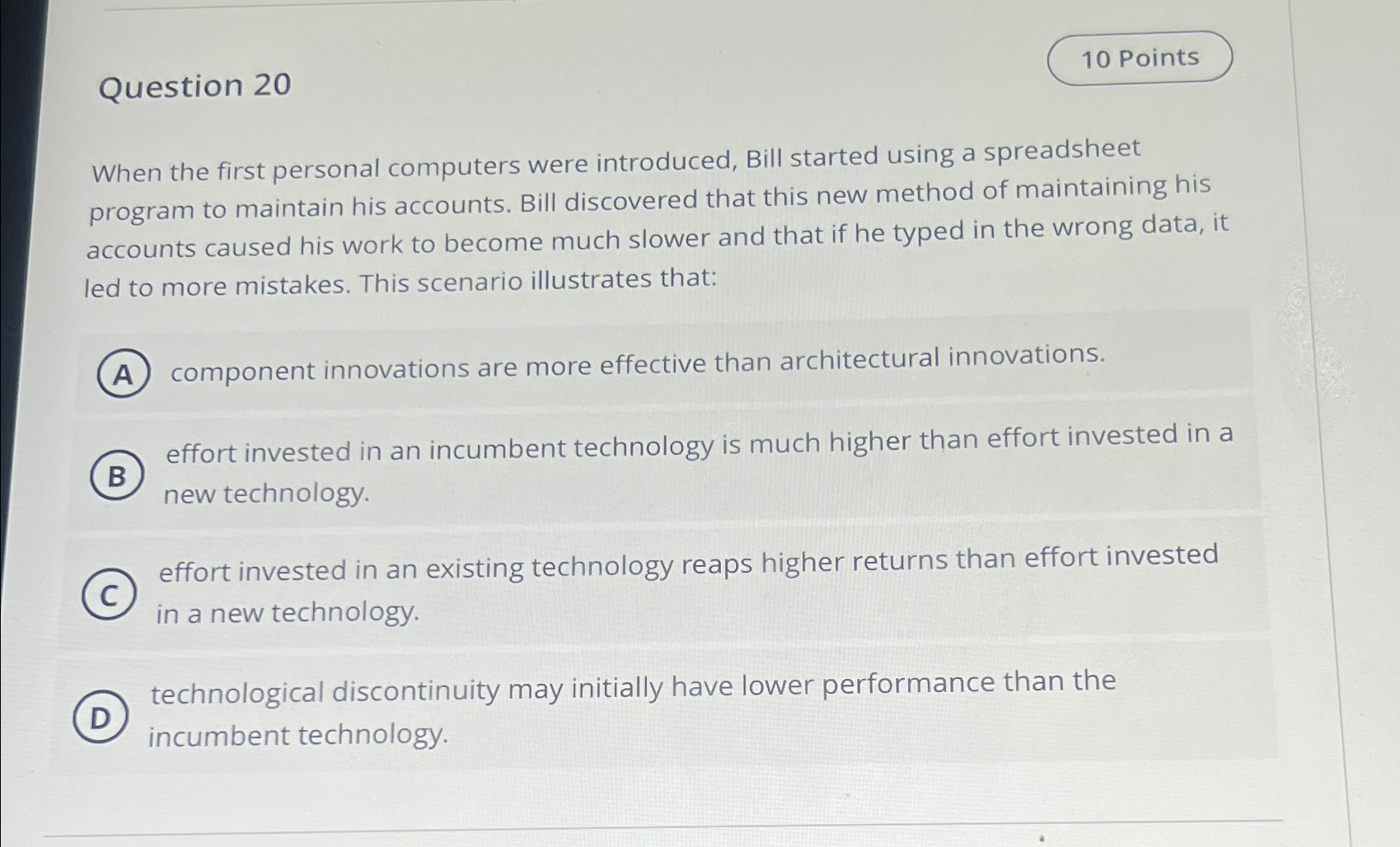  Question 20 When the first personal computers were introduced, Bill started