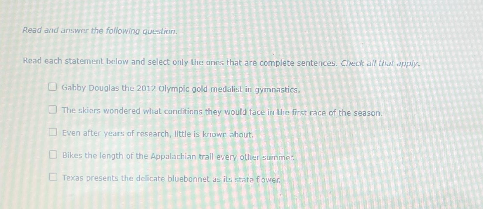  Read and answer the following question. Read each statement below and