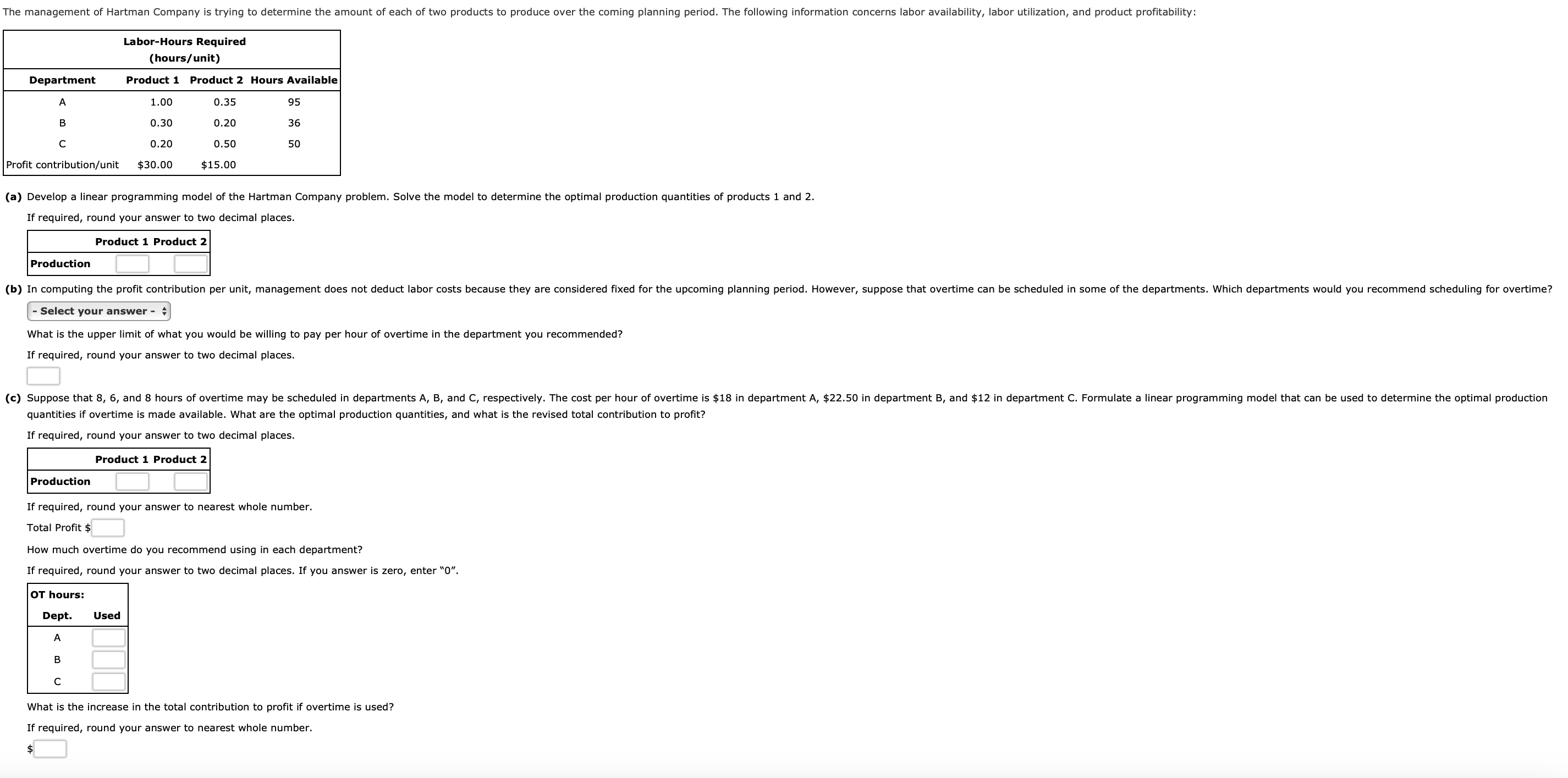  (a) Develop a linear programming model of the Hartman Company problem.