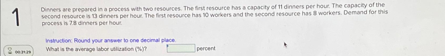  1 Dinners are prepared in a process with two resources. The