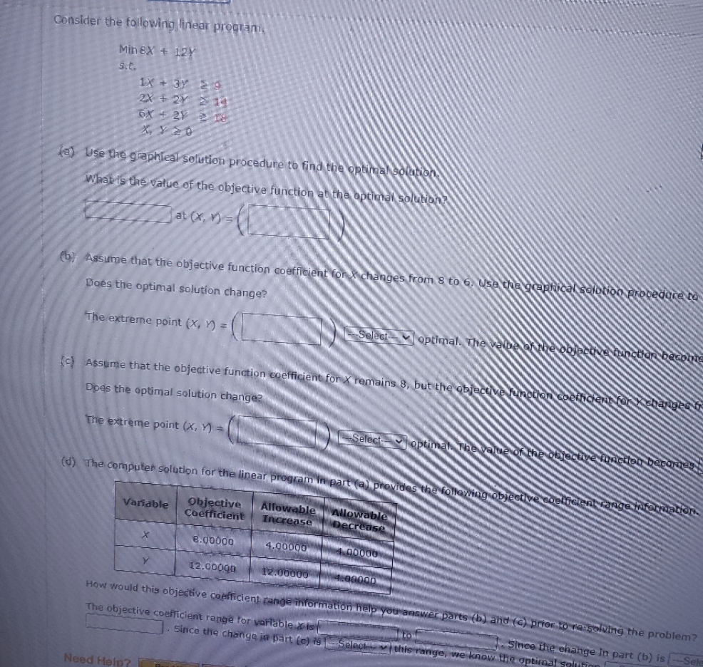 Consider the following linear program. Min 8x+12y s.t. (a) Use the