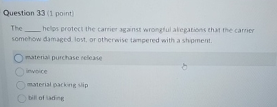  Question 33(1 point) The helps protect the carrier against wrongful aliegations