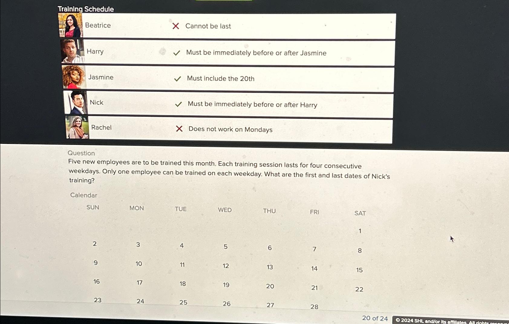  Training Schedule Cannot be last Harry Must be immediately before or